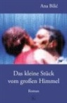 Ana Bilic - Das kleine Stück vom großen Himmel