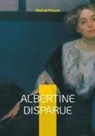 Marcel Proust - Albertine Disparue