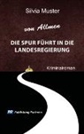 Silvia Muster - Die Spur führt in die Landesregierung
