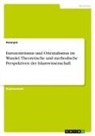 Anonymous - Eurozentrismus und Orientalismus im Wandel. Theoretische und methodische Perspektiven der Islamwissenschaft