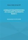 Ki Chat GPT, Renate Weldi - Gebrauchsanweisung zu Gelebte Momente Band 1