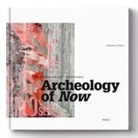 Bernd Guggenberger, Bernd Guggenhuber, Alexander Hilbert - ARCHEOLOGY OF NOW