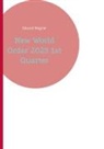 Eduard Wagner - New World Order 2025 1st Quarter