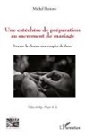 Michel Bationo - Une catéchèse de préparation au sacrement de mariage