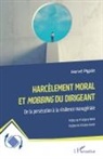 Hervé Pigale - Harcèlement moral et Mobbing du dirigeant