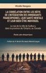 Mireille Mangana - La corrélation entre les défis de l'intégration des immigrants francophones, leur santé mentale et leur bien-être individuel