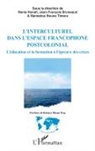 L'interculturel dans l'espace francophone postcolonial
