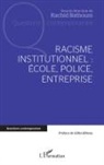 Racisme institutionnel : école, police, entreprise