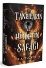 K. A. Tucker - Tanrilarin ve Hiddetin Safagi