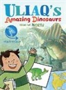 Kelly Ward-Wills, Emma Pedersen, Amiel Sandland - Uliaq's Amazing Dinosaurs from the North: Hadrosaur