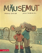 Michael Engler, Joëlle Tourlonias - Mäusemut