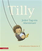 Stephanie Graegin, Stephanie Graegin - Tilly - Jeder Tag ein Abenteuer: Igel, Erdbeeren und ganz viel Liebe: kurze Vorlesegeschichte. Bilderbuch ab 3 Jahren - einfühlsam illustriert