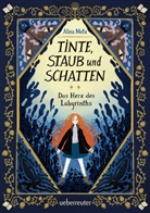 Alina Metz, Lia Visirin - Tinte, Staub und Schatten: Das Herz des Labyrinths. Das große Finale der Bücherlabyrinth-Dilogie . Fantasy-Abenteuergeschichte