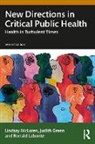 Judith Green, Labonte Ronald, Lindsay McLaren - New Directions in Critical Public Health
