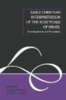 C Evans, J Sanders, Craig A. Evans, James A. Sanders - Early Christian Interpretation Of The Scriptures Of Israel