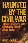 Shirley Samuels, Samuels Shirley - Haunted By the Civil War