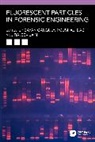 Sayan Das Ganguly, Poushali Das, Sayan Ganguly, Jain Rajeev - Fluorescent Particles in Forensic Engineering