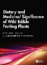 Devi Datt Kharkwal Joshi, Joshi Devi Datt, Harendra Kharkwal - Dietary and Medicinal Significance of Wild Edible Fruiting Plants
