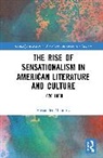 Alexander Moudrov - Rise of Sensationalism in American Literature and Culture