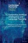 Benjamin Luke Moorhouse, Benjamin Luke (City University of Hong Moorhouse, Benjamin Luke (Hong Kong Baptist Univer Moorhouse, Kevin M. Wong - Generative Artificial Intelligence and Language Teaching