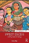 Ishita Dey - Sweet Excess
