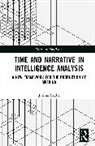 Joshua Yaphe - Time and Narrative in Intelligence Analysis