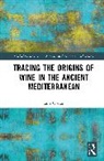 Luke Gorton - Tracing the Origins of Wine in the Ancient Mediterranean