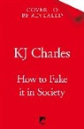 KJ Charles - How to Fake It in Society