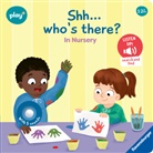 Maria Höck, Amy Zhing - Play+ Shh ... who's there? In Nursery (sound book)