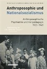 Susanne H Gross, Susanne H. Gross, Matthias Mochner, Peter Selg - Anthroposophie und Nationalsozialismus. Anthroposophische Psychiatrie und Heilpädagogik 1933–1945