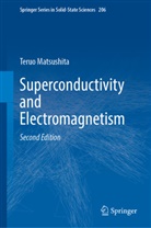 Teruo Matsushita - Superconductivity and Electromagnetism