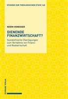 Noemi Honegger - Dienende Finanzwirtschaft?