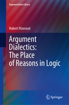 Hubert Marraud - Argument Dialectics: The Place of Reasons in Logic