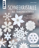 Juliane Buneß - Schneekristalle aus Transparentpapier (kreativ.kompakt.)