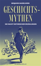 Benjamin Hasselhorn - Geschichtsmythen