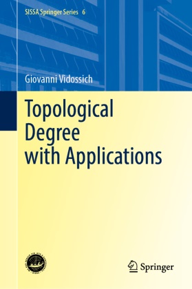 Giovanni Vidossich - Topological Degree with Applications