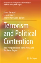 János Beseny¿, János Besenyö, Leonid Issaev, Andrey Korotayev - Terrorism and Political Contention