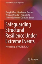 Nemkumar Banthia, Venkatesh Kodur, Venkatesh Kodur et al, You-Xin Ma, Salman Soleimani-Dashtaki, Kang Hai Tan - Safeguarding Structural Resilience Under Extreme Events