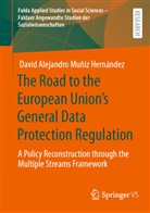 David Alejandro Muñiz Hernández - The Road to the European Union's General Data Protection Regulation