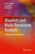 Gayathri A, Chithra K R, Dr M S Sinith, Dr. M S Sinith - Wavelets and Multi-Resolution Analysis