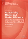Jianhua Z et al Huang, Jianhua Z. Huang, James W Kolari, James W. Kolari, Huiling Liao, Wei Liu - Asset Pricing Models and Market Efficiency