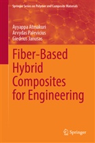 Ayyappa Atmakuri, Gie Janusas, Giedrius Janusas, Arvydas Palevicius - Fiber-Based Hybrid Composites for Engineering