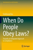Shubhangi Roy - When Do People Obey Laws?