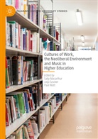 Sally Macarthur, Julja Szuster, Paul Watt - Cultures of Work, the Neoliberal Environment and Music in Higher Education