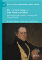Jesús Astigarraga, Javier Usoz, Juan Zabalza - The Economic Legacy of José Joaquín de Mora