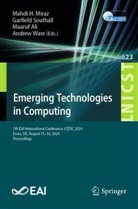Maaruf Ali, Maaruf Ali et al, Mahdi H. Miraz, Garfield Southall, Andrew Ware - Emerging Technologies in Computing