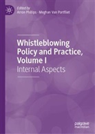 Arron Phillips, Van Portfliet, Meghan Van Portfliet - Whistleblowing Policy and Practice, Volume I