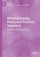 Phillips, Arron Phillips, Meghan Van Portfliet - Whistleblowing Policy and Practice, Volume II