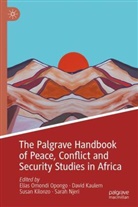 David Kaulem, Susan Mbula Kilonzo, Susan Mbula Kilonzo et al, Sarah Njeri, Elias Opongo - The Palgrave Handbook of Peace, Conflict and Security Studies in Africa