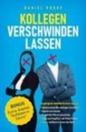 Daniel Roode, Daniel Roode - Kollegen verschwinden lassen
